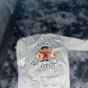 Gray Hustle or Be Broke Sweater